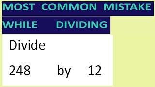 Divide     248        by     12     Most   common  mistake  while   dividing