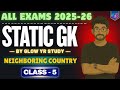 Static GK + GS | Neighboring Country | Class - 5 | By Deepak Sharma | @GlowYrStudy