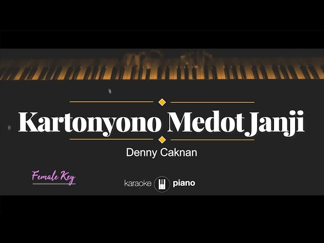 Kartonyono Medot Janji (FEMALE KEY) Denny Caknan (KARAOKE PIANO) class=