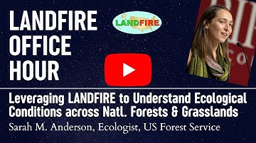 Understanding the Terrestrial Condition Assessment and LANDFIRE Products | LANDFIRE Office Hour