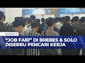 Antusiasme Tinggi, Gelaran Job Fair di Brebes dan Solo Dipadati Para Pencari Kerja