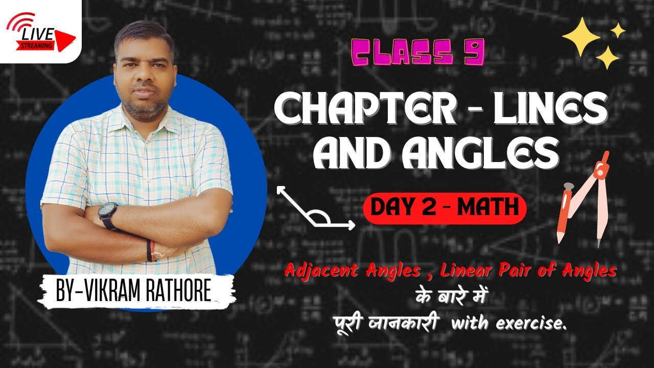Day 2 | Class 9 | Lines and Angles | Adjacent Angles and Linear Pair of ...