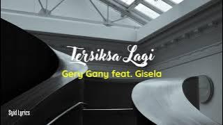 Tersiksa Lagi - Gery Gany feat. Gisela (Lirik Cover) || #tiktokviral