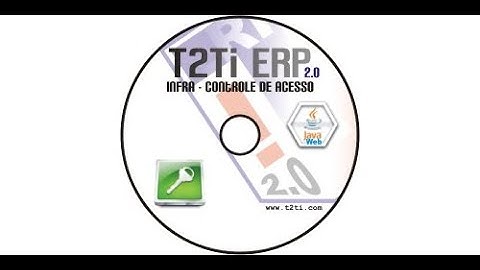 T2Ti ERP 2 0   Java WEB   Controle de Acessos   01   Introducao