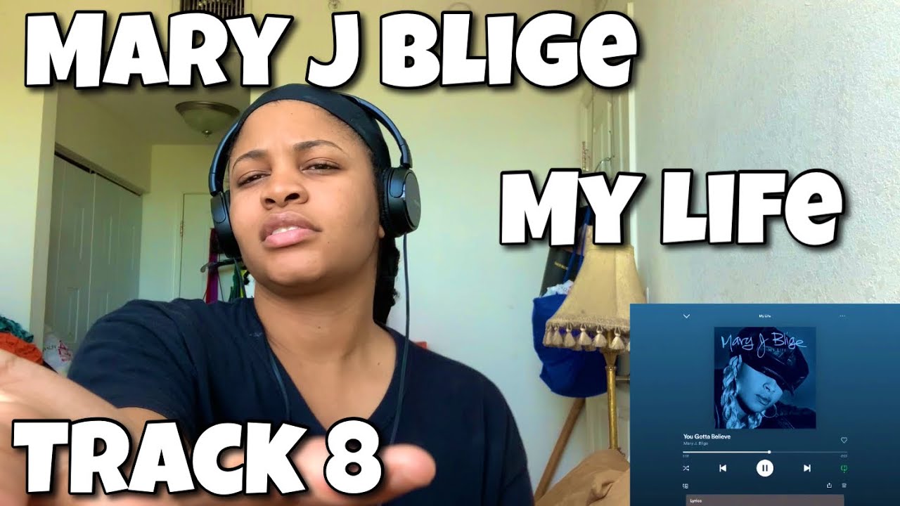 MARY J BLIGE “ MY LIFE ALBUM REACTION “ YOU GOTTA BELIEVE l - YouTube