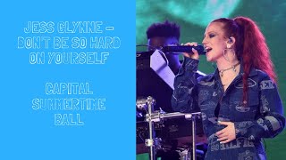 Jess Glynne - Dont Be So Hard On Yourself