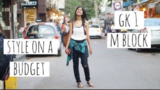 Style on a Budget GK 1 M Block Market| Sejal Kumar