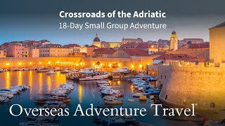Crossroads of the Adriatic | Overseas Adventure Travel