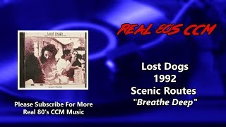 Video thumbnail of "Lost Dogs - Breathe Deep (HQ)"