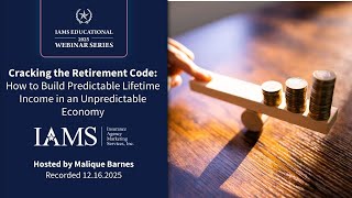 Cracking the Retirement Code: How to Build Predictable Lifetime Income in an Unpredictable Economy