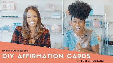 DIY Affirmation Cards with Evelyn Lozada