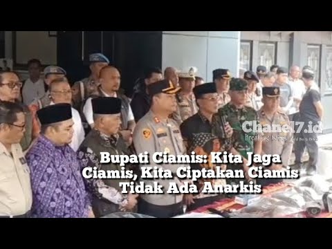 Himbauan Bupati Ciamis: Mari Kita Jaga Ciamis Yang Kita Cintai. Kita ciptakan Ciamis Kondusif. 