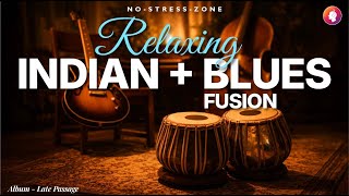 Late Passage – Indian Instrumental Blues Fusion | Tabla & Blues Guitar – Late-Night Deep Work Flow