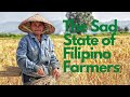 The Sad State of Farmers in the Philippines