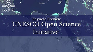 F.O.R.M. 2022 Keynote Preview: UNESCO Open Science Initiative