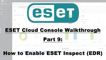 ESET MSP Portal Walkthrough Part 9: How to enable EDR