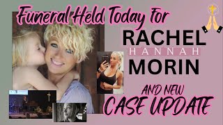Funeral for Rachel Morin and Urgent Case Update!