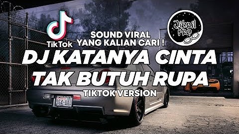 Thumbnail of DJ KATANYA CINTA TAK BUTUH RUPA TIKTOK VIRAL 2025 ! Jibril Pro Version