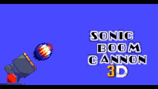 sonic boom cannon 3D screenshot 2