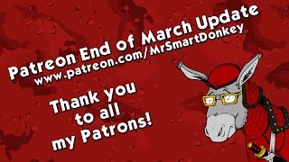 Patreon End of March Update!