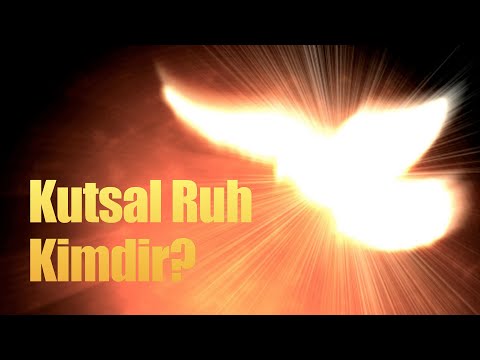 Video: Kutsal Ruh'un nitelikleri nelerdir?