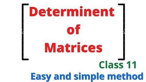 Determinant of 3×3 matrices|how to find determinant of matrices