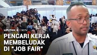 Belasan Ribu Lowongan Kerja Dibuka, Job Fair Diserbu Para Pelamar | Liputan 6