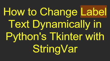How to Change Label Text Dynamically in Python