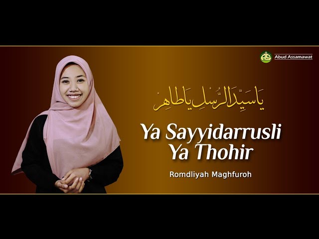 Ya Sayyidarrusli Ya Thohir | Romdliyah Maghfuroh class=