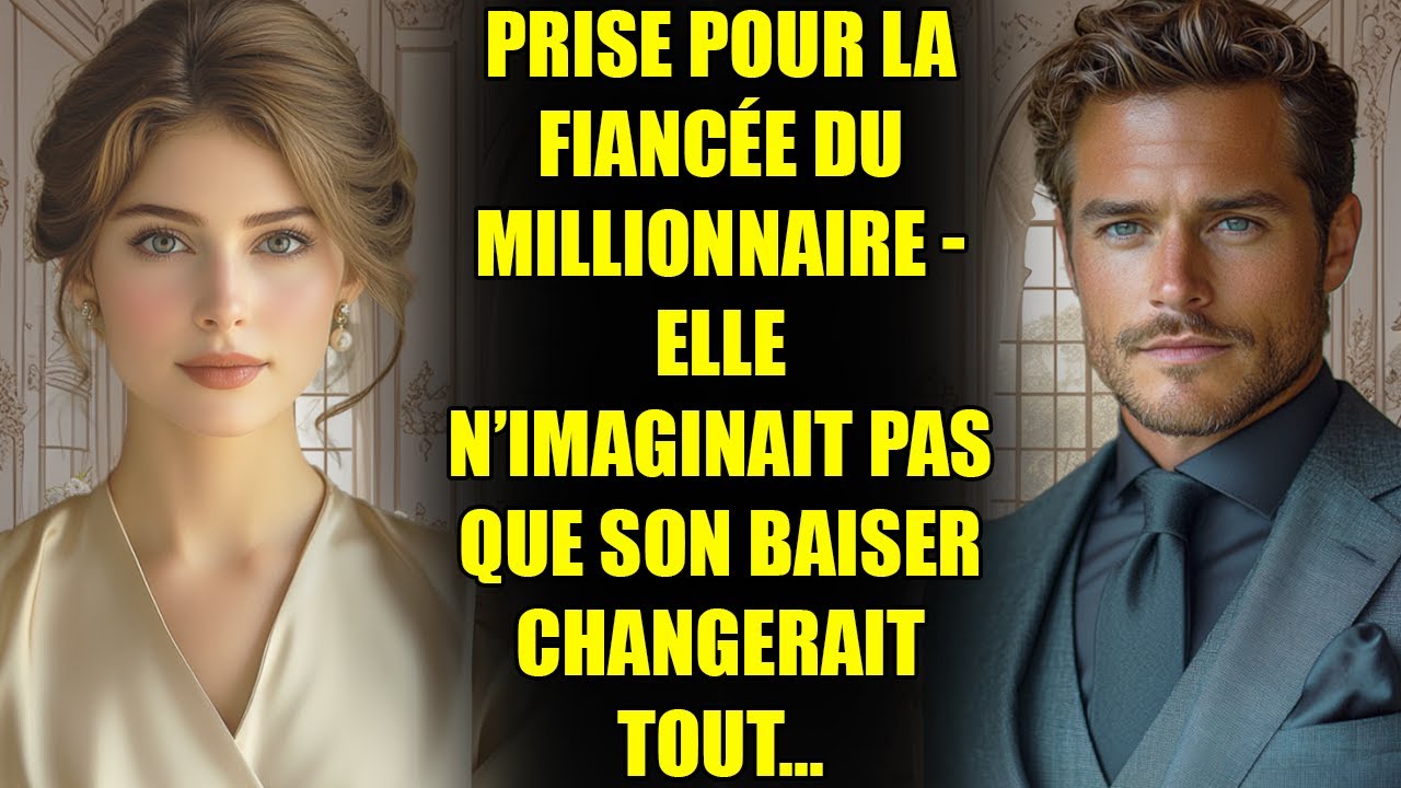 Prise pour la fiancée du MILLIONNAIRE - elle n’imaginait pas que son baiser changerait tout...
