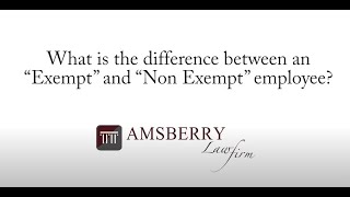 What is the difference between an “Exempt” and “Non Exempt” employee?