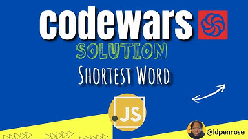 Codewars: Shortest Word | JavaScript