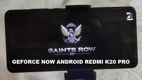 Redmi K20 Pro Saints Row IV Gameplay Geforce Now Android