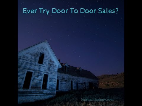 Ever Try Door To Sales Maybe Internet Is Worth A Look See