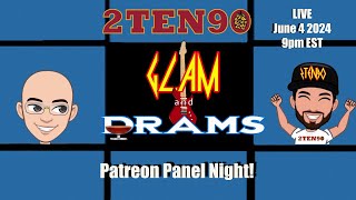2TEN90's Glam n' Drams - Patreon Panel Night!