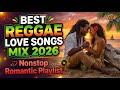 REGGAE LOVE SONGS 2026 💕 Nonstop Lovers Rock Mix   Midnight Tropical Flow 🌙