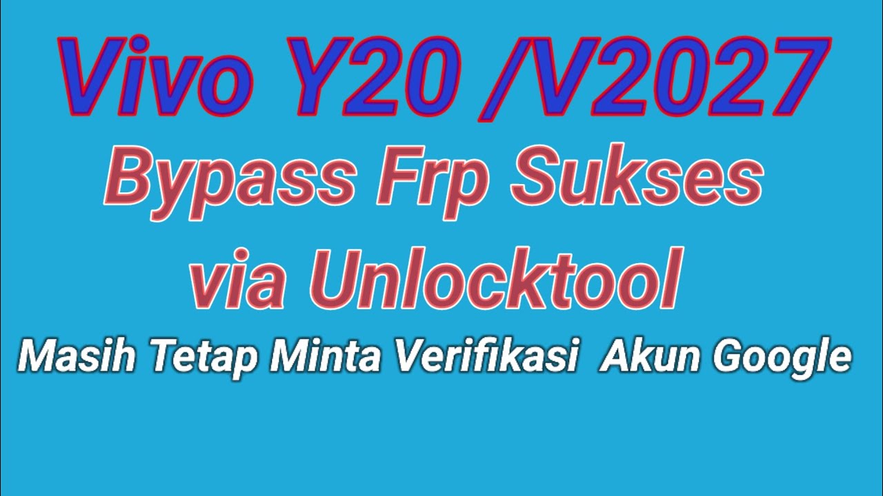 🟢 VIVO Y20  || V2027 || SUKSES VIA UNLOCKTOOL 100% DONE TAPI MASIH TEKUNCI FRP || TESTED