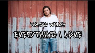 Morgan Wallen - Everything I Love (Lyric Video)