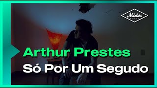 Só por um segundo - Arthur Prestes (Videoclipe Oficial)