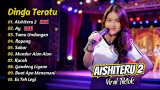  Aishiteru 2  Dinda Teratu  Viral Tiktok Koplo Paling Dicari 