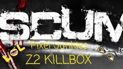Scum gameplay Z2 KILLBOX (Pixel junkies)