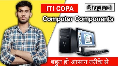 Computer Components | ITI COPA | Chapter 1 With Exam Type Question & Answer || Must Watch Trainees