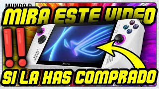 🔴MIRA este VIDEO si has comprado un ASUS ROG ALLY - Guía de iniciación