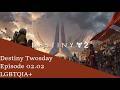 Destiny Twosday - Episode 02.02 - LGBTQIA+