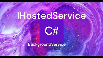 IHostedService and BackgroundService