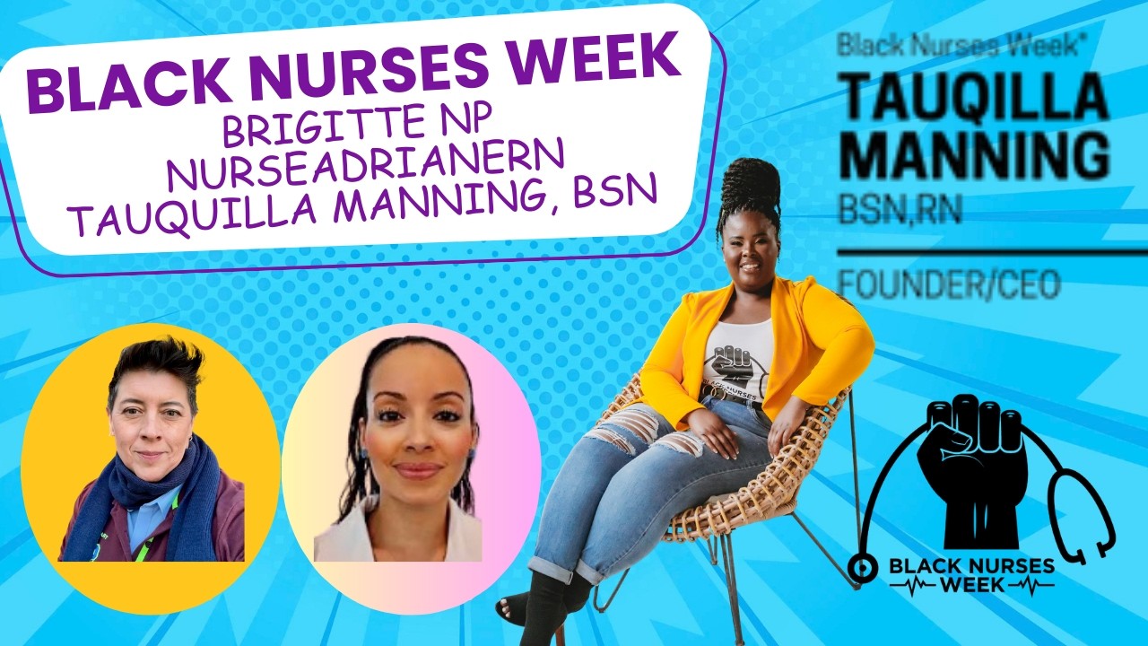 Live with Black Nurses Week Founder Tauqilla Manning  RN