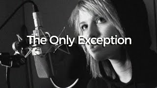 Paramore - The Only Exception (Lyrics)
