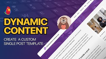 How to Replace The Single Post Template in WordPress Using Dynamic Content & Custom Layouts