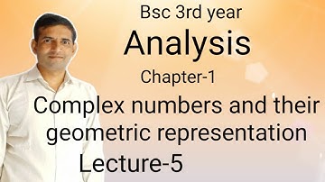 L-5| Analysis|Chapter-1 complex numbers and their geometrical representation|Jitendra kumar
