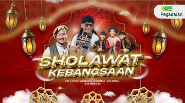 🔴LIVE - SHOLAWAT KEBANGSAAN Bersama GUS MIFTAH - GUS HAFIDZ (Syubbanul Muslimin) & CAK PERCIL CS